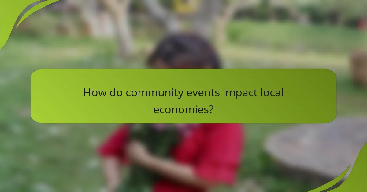 How do community events impact local economies?
